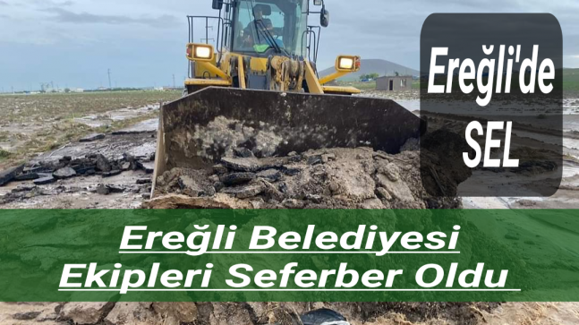 Ereğli Belediyesi Ekipleri Seferber Oldu