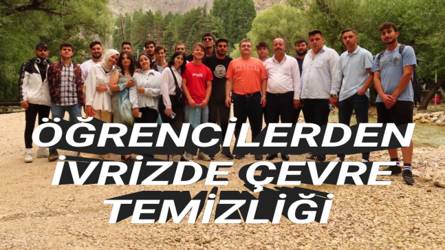 Öğrencilerden İvriz’de Çevre Temizliği