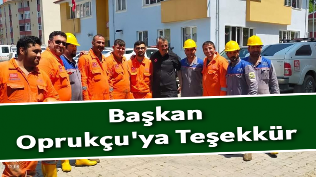 Başkan Oprukçu’ya Teşekkür