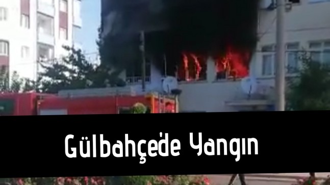 Gülbahçe Mahallesi’nde Yangın