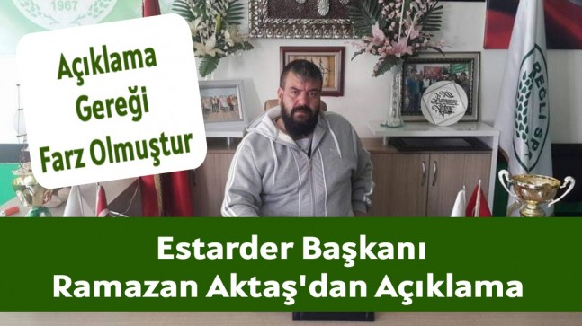 AKTAŞ “AÇIKLAMA GEREĞİ FARZ OLMUŞTUR”