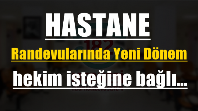 Hastane Randevularında Yeni Dönem