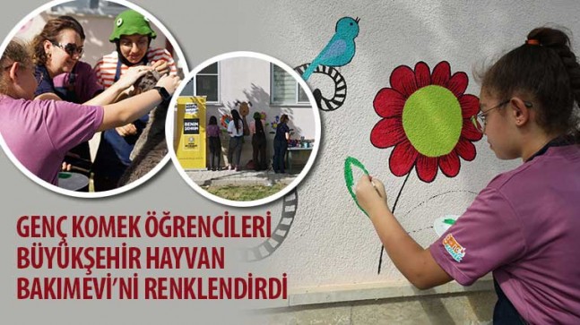 Genç KOMEK Öğrencileri Büyükşehir Hayvan Bakımevi’ni Renklendirdi