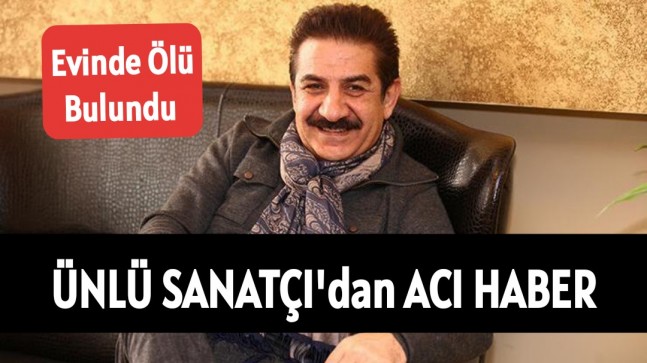 Ünlü Sanatçıdan Acı Haber