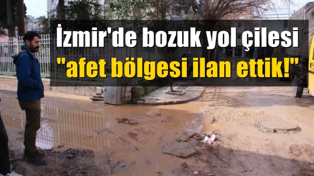 İzmir’de bozuk yol çilesi