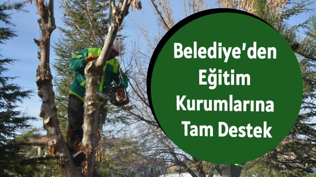 Belediye’den Eğitim Kurumlarına Tam Destek