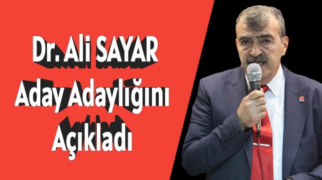 SAYAR “Aday Adaylığını Açıkladı”