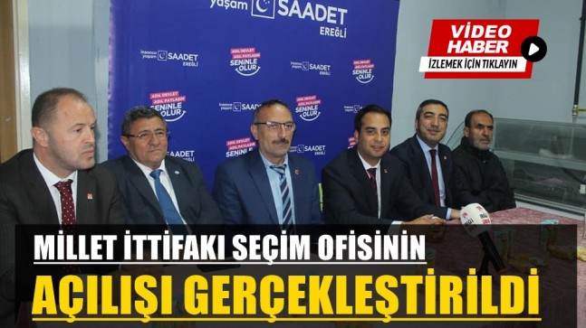 MİLLET İTTİFAKI SEÇİM OFİSİNİN AÇILIŞI GERÇEKLEŞTİRİLDİ