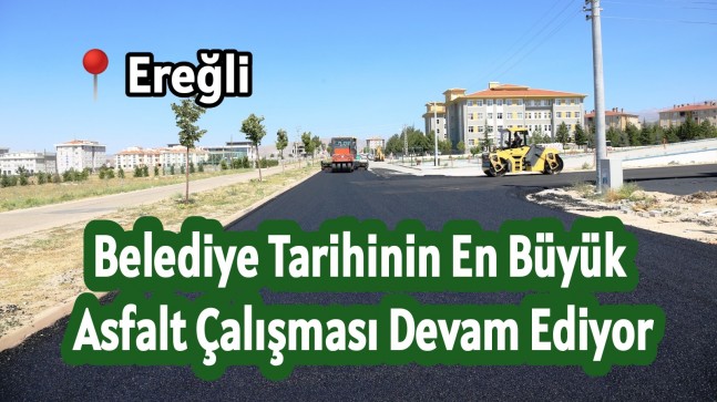 Belediye Tarihinin En Büyük Asfalt Çalışması Devam Ediyor