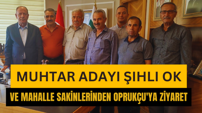 Orhangazi Mahallesinden Oprukçu’ya Ziyaret