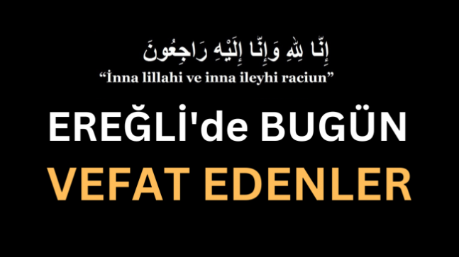 30.08.2023 | Ereğli’de Bugün Vefat Edenler