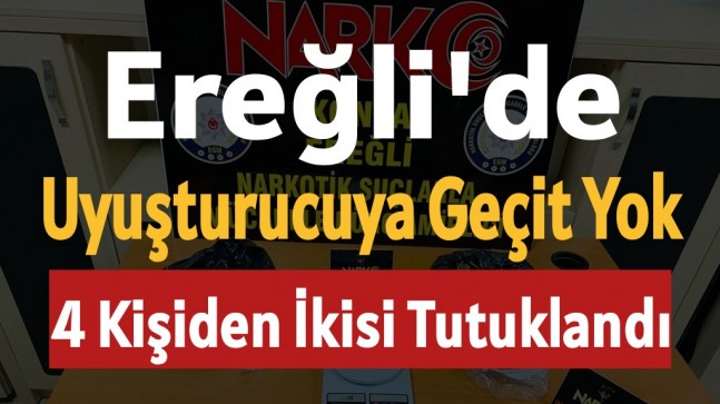 Ereğli’de Geçit Yok 2 Kişi Tutuklandı