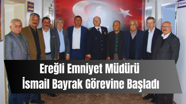  Emniyet Müdürü İsmail Bayrak Görevine Başladı