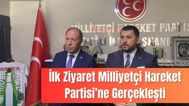 Başkan Oprukçu Adaylık Sonrası İlk Ziyaretini Milliyetçi Hareket Partisi’ne Gerçekleştirdi