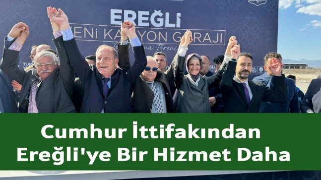 Cumhur İttifakı’ndan Ereğli’ye Bir Hizmet Daha