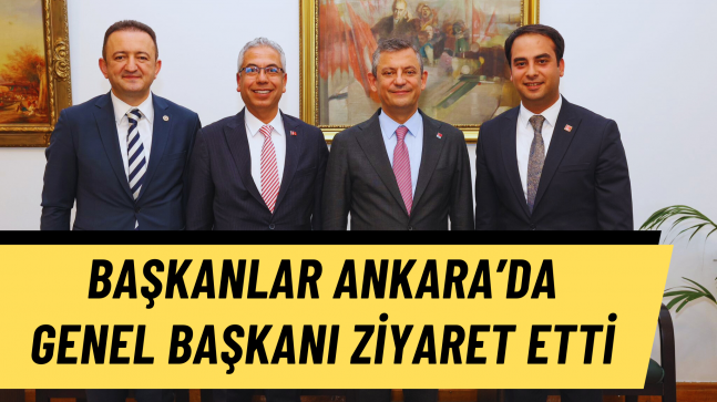 Başkan Akpınar ve Türktaş Genel Başkan Özgür Özel’i Ziyaret Etti.