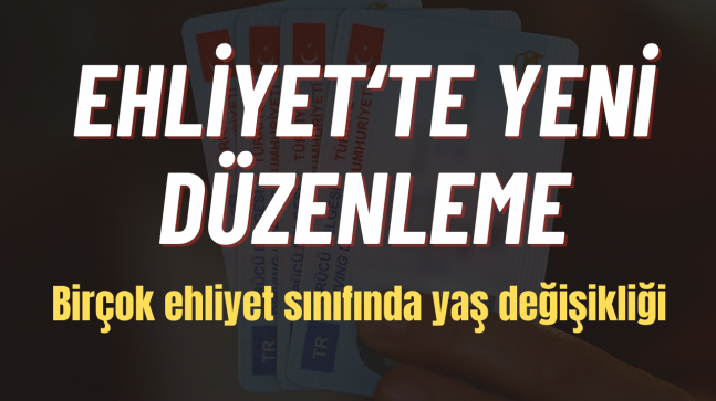 Ehliyet’te Yeni Düzenleme ”İşte Tüm Detaylar”