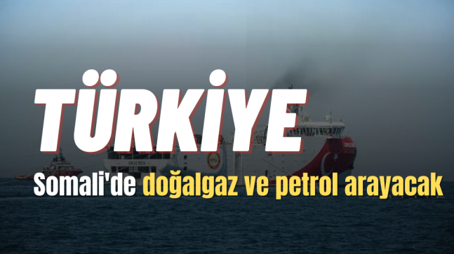 Somali’de Petrol ve Doğalgaz Aranacak