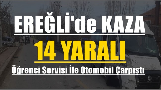 Ereğli’de Trafik Kazası 14 Yaralı