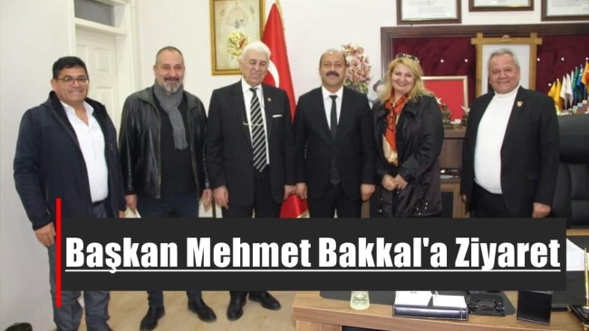 Başkan Mehmet Bakkal’a Ziyaret