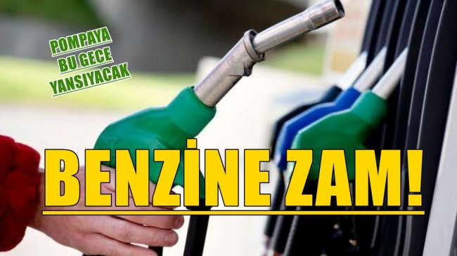 BENZİNE ZAM!