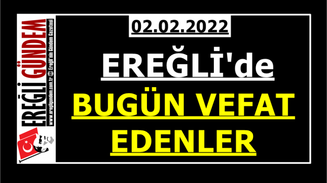 Ereğli’de Bugün Vefat Edenler