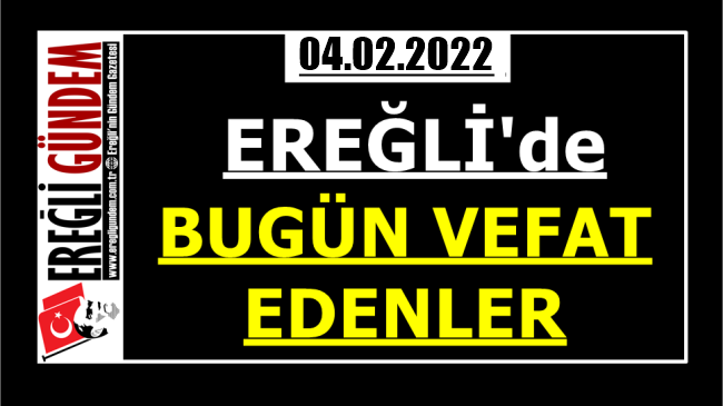 Ereğli’de Bugün Vefat Edenler