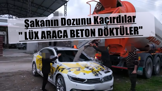 Lüx Aracı Önce Parçaladılar Sonra İçine Beton Döktüler