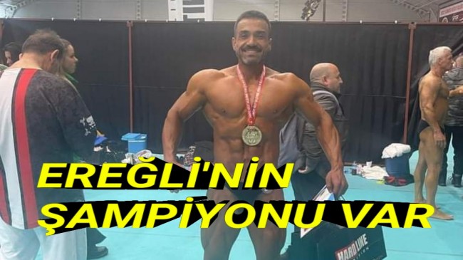 EREĞLİ’NİN ŞAMPİYONU VAR