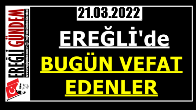 Ereğli’de Bugün Vefat Edenler