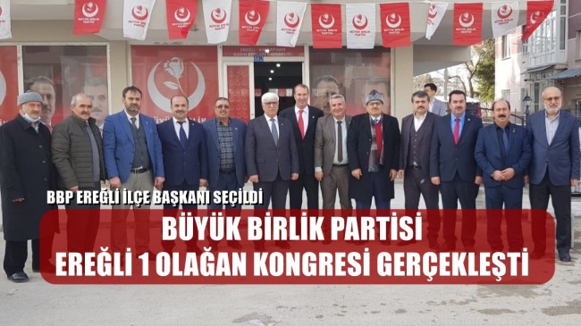 BBP Ereğli 1 Olağan Kongresi Gerçekleşti