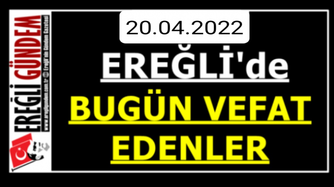 Ereğli’de Bugün Vefat Edenler