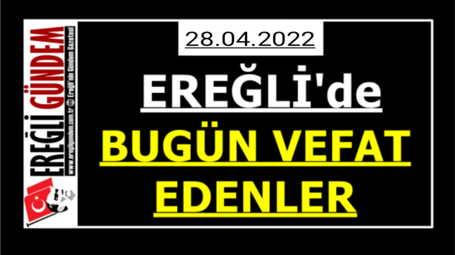 Ereğli’de Bugün Vefat Edenler