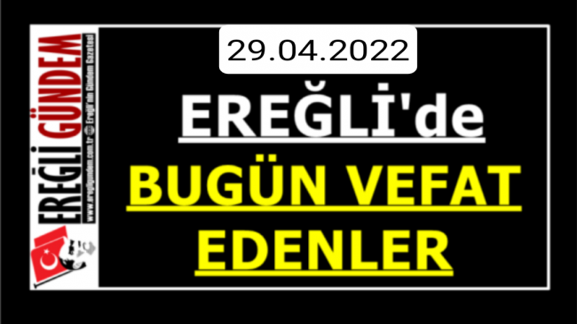 Ereğli’de Bugün Vefat Edenler