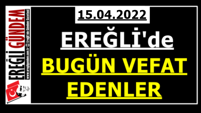 Ereğli’de Bugün Vefat Edenler