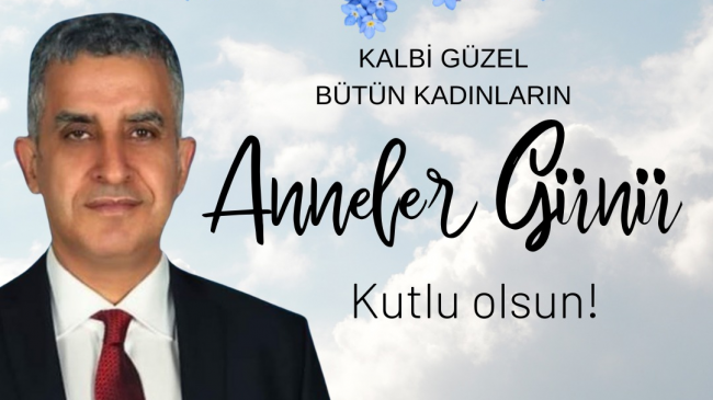 Veysel Gönülal’dan Anneler Günü Mesajı