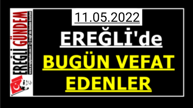 Ereğli’de Bugün Vefat Edenler