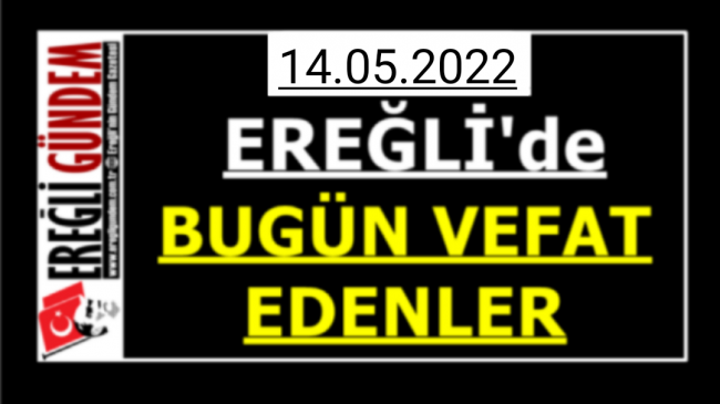 Ereğli’de Bugün Vefat Edenler