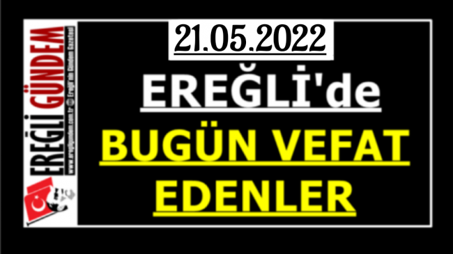 Ereğli’de Bugün Vefat Edenler