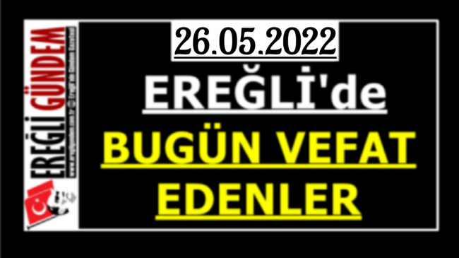 Ereğli’de Bugün Vefat Edenler