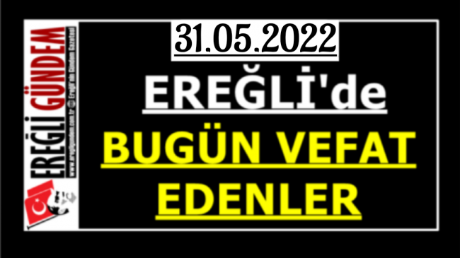 Ereğli’de Bugün Vefat Edenler