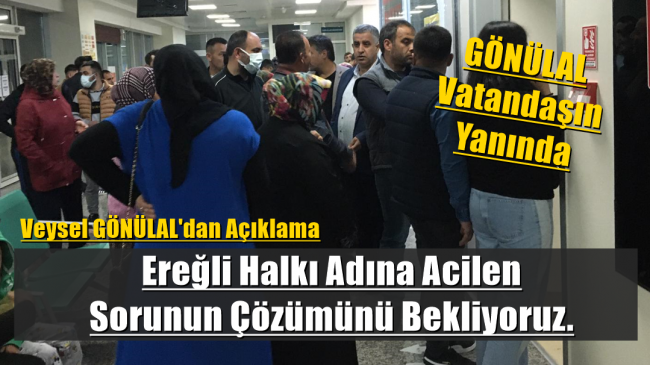 Veysel GÖNÜLAL Hastane’de Vatandaşın Yanında