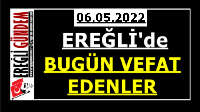 Ereğli’de Bugün Vefat Edenler