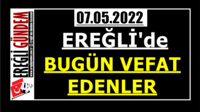 Ereğli’de Bugün Vefat Edenler