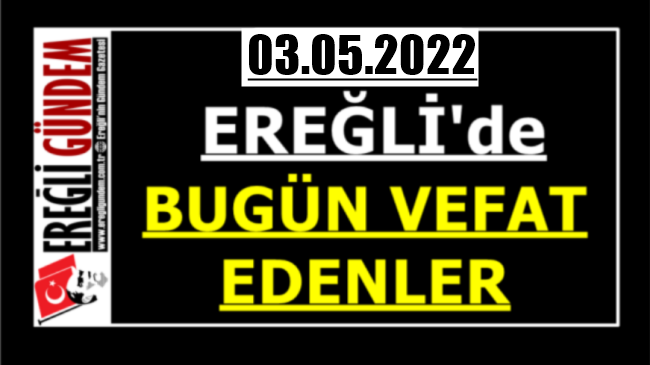 Ereğli’de Bugün Vefat Edenler