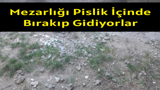 Ereğli’de Mezarlığı Pislik İçinde Bırakıp Gidiyorlar