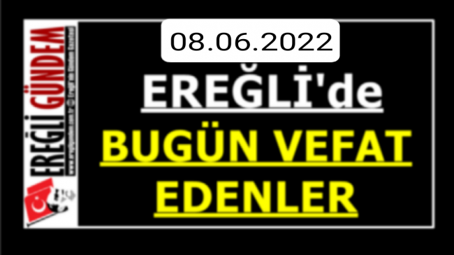 Ereğli’de Bugün Vefat Edenler