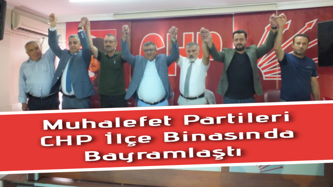 Muhalefet Partileri CHP Ereğli Binasında Bayramlaştı