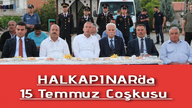 HALKAPINAR’da 15 Temmuz Coşkusu