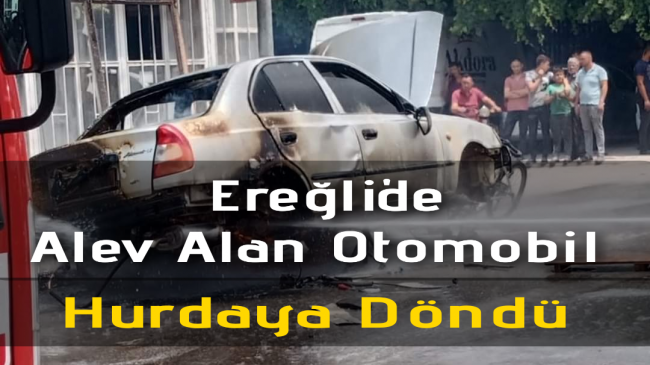 Araç Alev Aldı Hurdaya Döndü